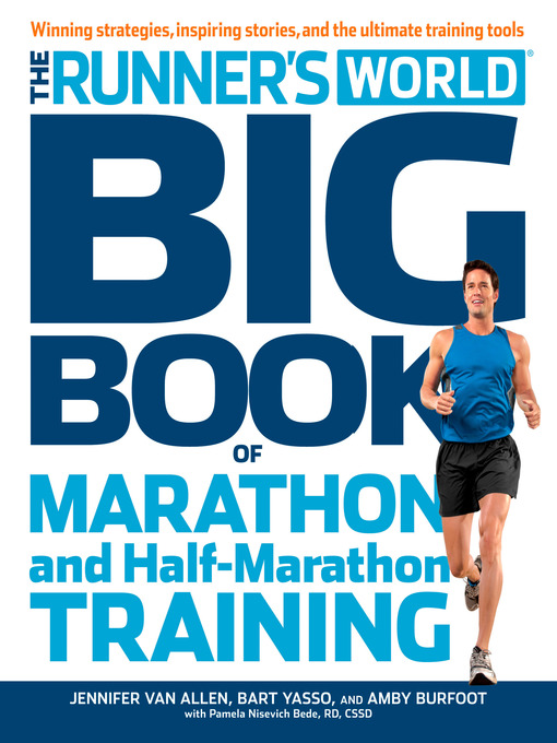 Title details for The Runner's World Big Book of Marathon and Half-Marathon Training by Jennifer Van Allen - Available